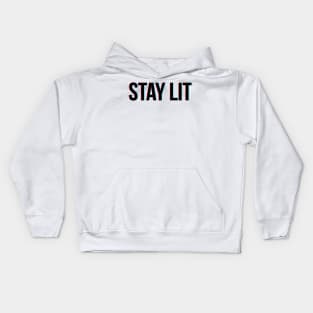 Stay Lit Kids Hoodie